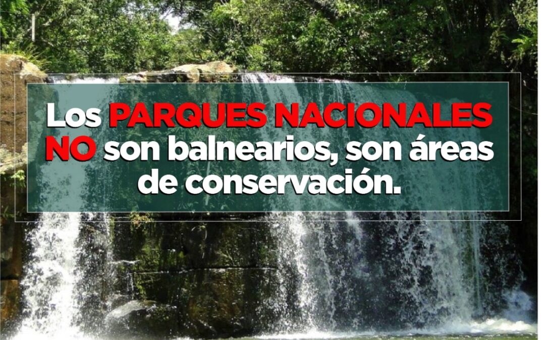 Los Parques Nacionales no son Balnearios, son Áreas de Conservación