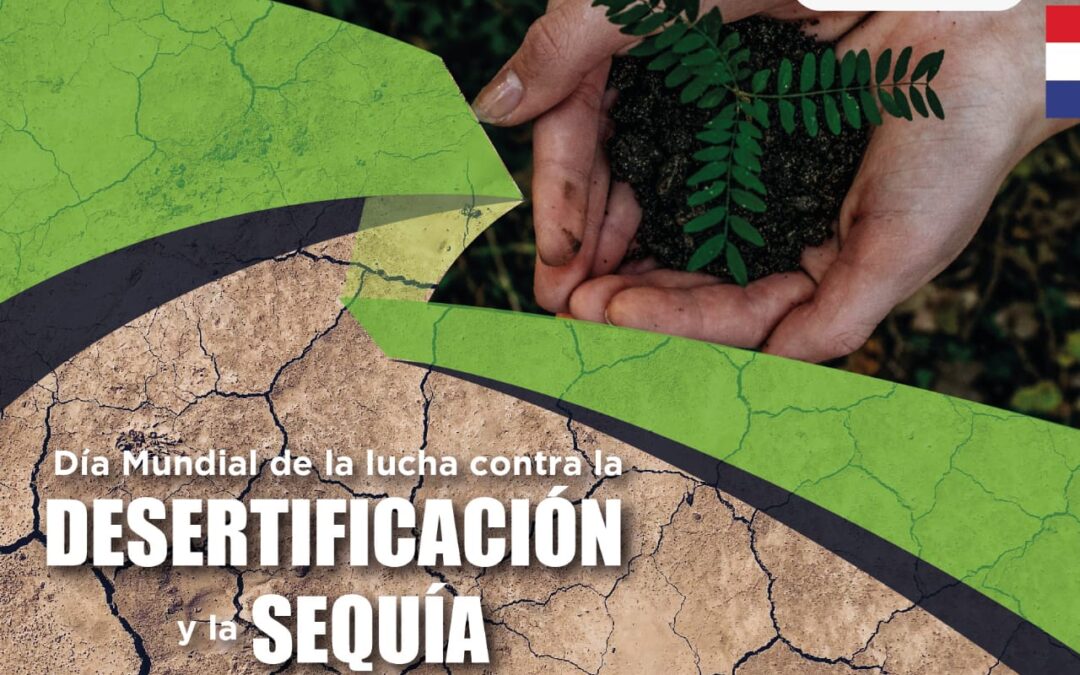 DÍA MUNDIAL DE LUCHA CONTRA LA DESERTIFICACIÓN Y LA SEQUÍA