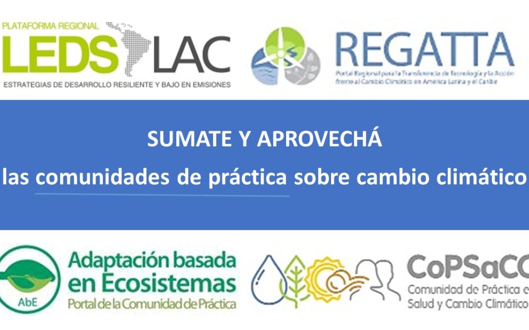 MADES invita a la ciudadanía a sumarse y aprovechar las comunidades de prácticas sobre cambio climático